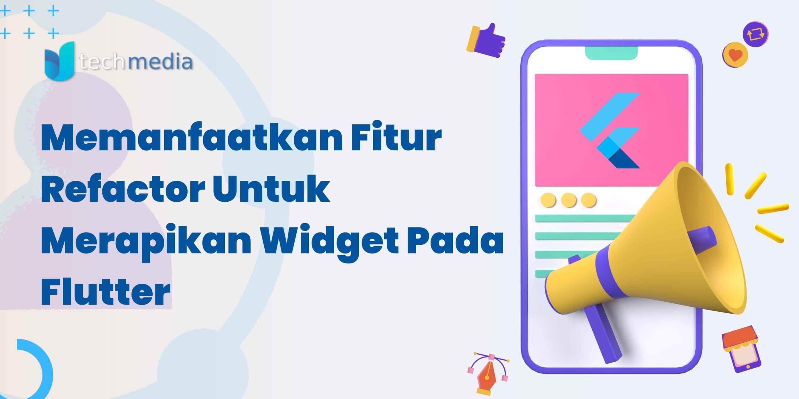 Memanfaatkan Fitur Refactor Untuk Merapikan Widget Pada Flutter