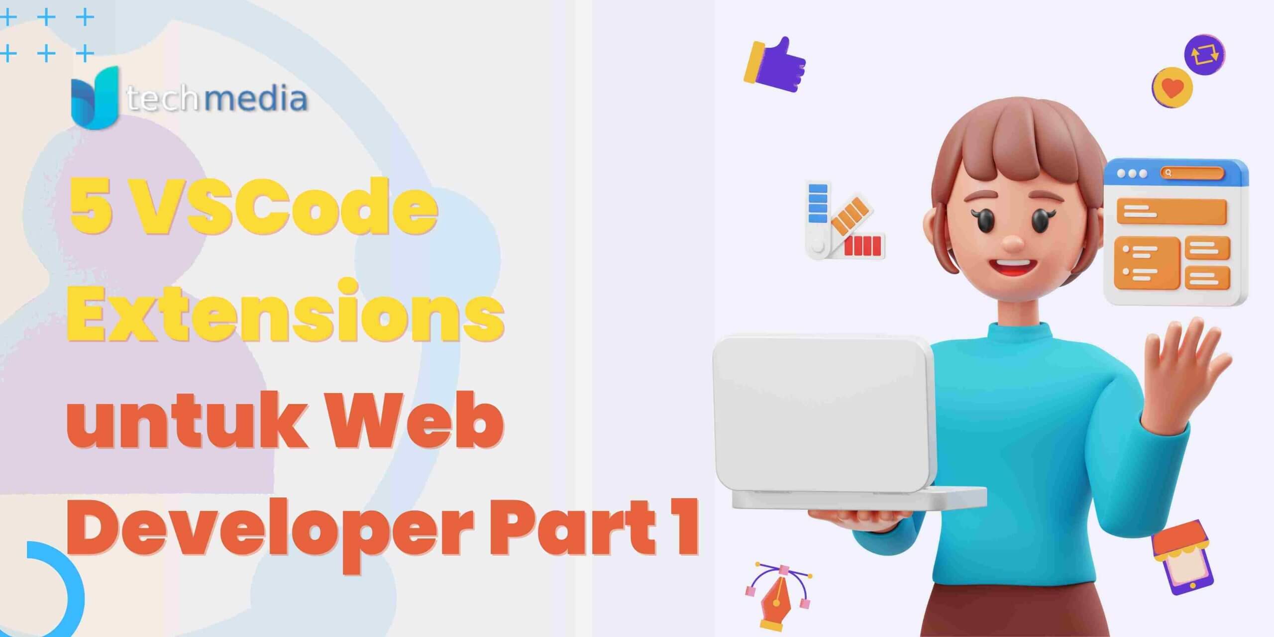 5 VSCode Extensions untuk Web Developer Part 1