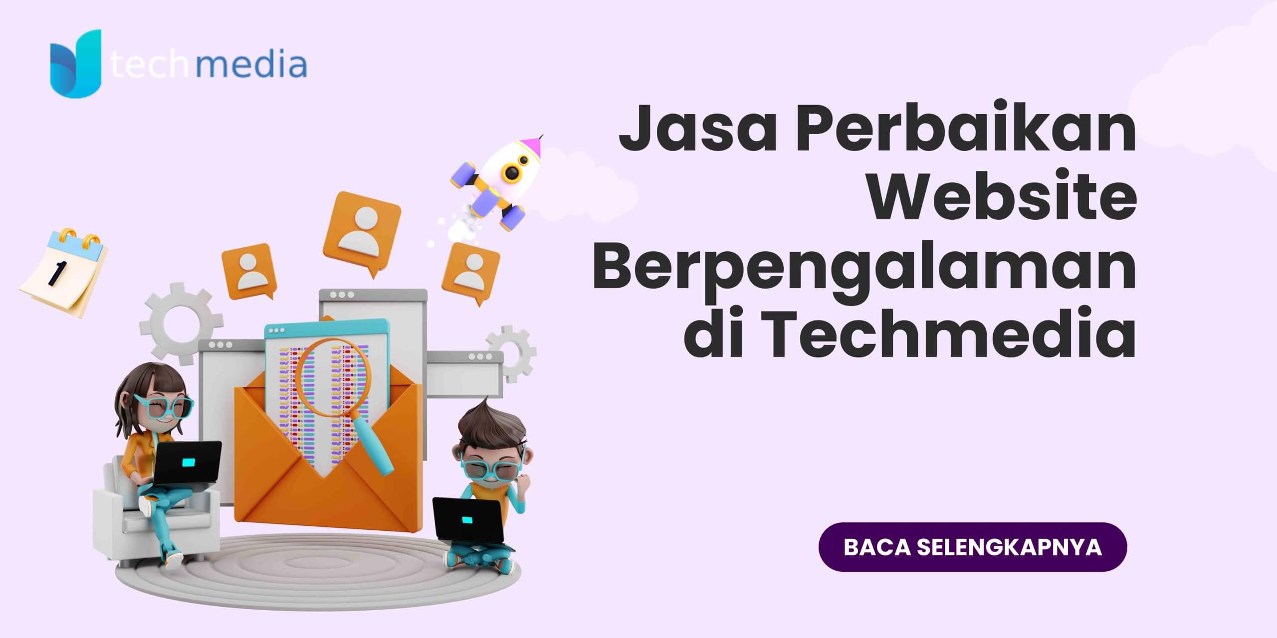 Jasa Perbaikan Website Berpengalaman di Techmedia